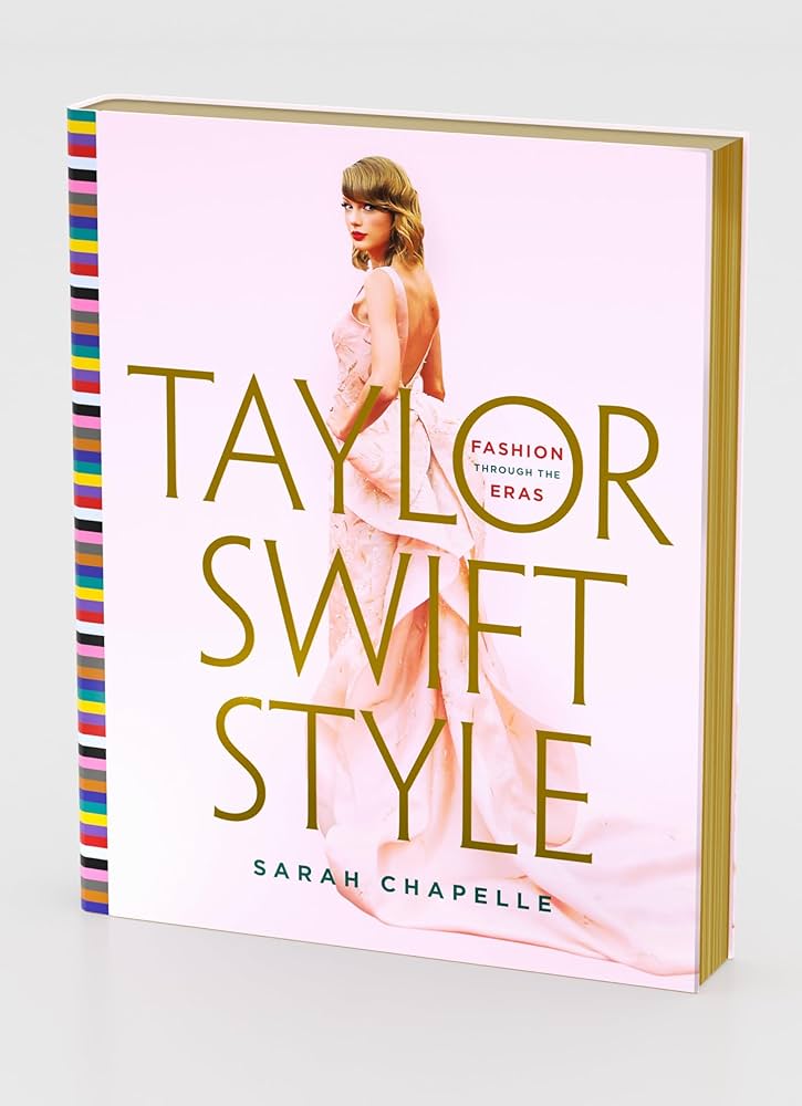 テイラースウィフト　TaylorSwift TheErasTourBook Taylor Swift Style: Fashion Through the Eras: Chapelle